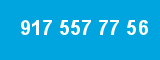 917 557 77 56